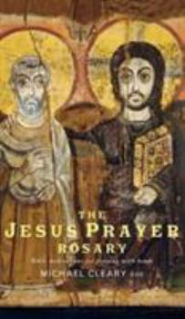 Hardcover The Jesus Prayer Rosary: Bible Meditations for Praying with Beads Book