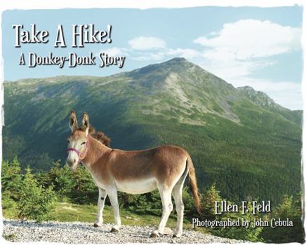 Paperback Take A Hike! A Donkey-Donk Story (Donkey-Donk Series, Book 3) Book