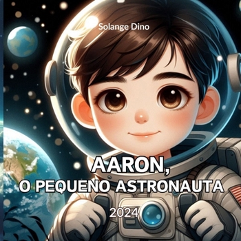 Paperback Aaron, O Pequeno Astronauta [Portuguese] Book