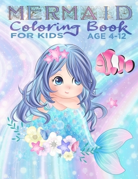 Paperback Mermaid Coloring Book For Kids Age 4-12: Over 73 Pages include Cute Mermaids For kids age 4-12. Book