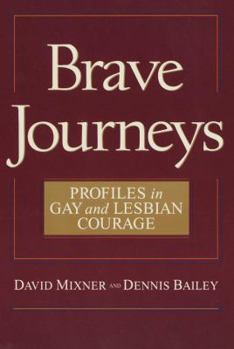 Hardcover Brave Journeys: Profiles in Gay and Lesbian Courage Book