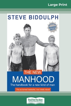 Paperback The New Manhood: The Handbook for a New Kind of Man (16pt Large Print Edition) [Large Print] Book
