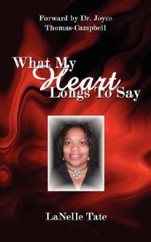 Paperback What My Heart Longs To Say Book
