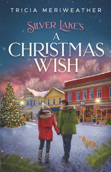 Paperback Silver Lake's A Christmas Wish: A Sweet. Seasoned, Small-town Romance Book