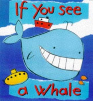 Board book If You See a Whale Book
