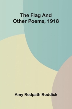 Paperback The Flag, and Other Poems, 1918 Book