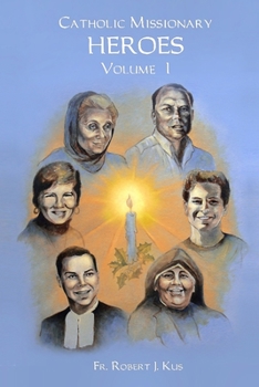 Paperback Catholic Missionary Heroes - Volume 1 Book