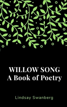 Paperback Willow Song: A Book of Poetry Book