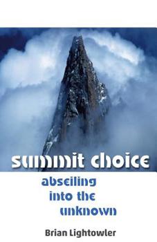 Paperback Summit Choice: Abseiling into the unknown Book