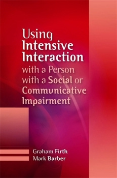 Paperback Using Intensive Interaction with a Person with a Social or Communicative Impairment Book