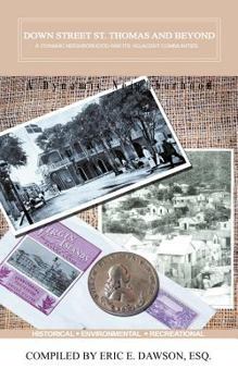 Paperback Down Street, Saint Thomas and Beyond: A Dynamic Neighborhood and Its Adjacent Communities Book