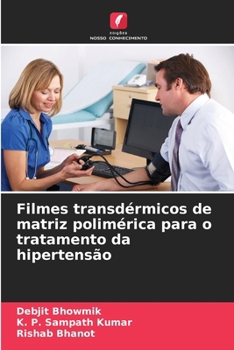 Paperback Filmes transdérmicos de matriz polimérica para o tratamento da hipertensão [Portuguese] Book