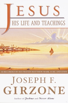 Paperback Jesus, His Life and Teachings: As Told to Matthew, Mark, Luke, and John Book