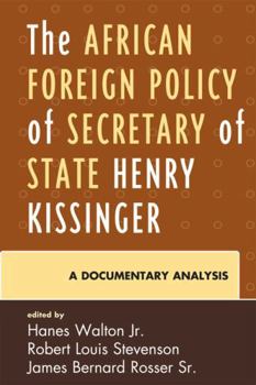 Paperback The African Foreign Policy of Secretary of State Henry Kissinger: A Documentary Analysis Book