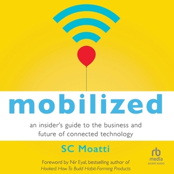 Audio CD Mobilized: An Insider's Guide to the Business and Future of Connected Technology Book