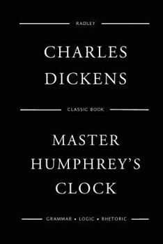 Master Humphrey's Clock - Book #47 of the Master Humphrey's Clock