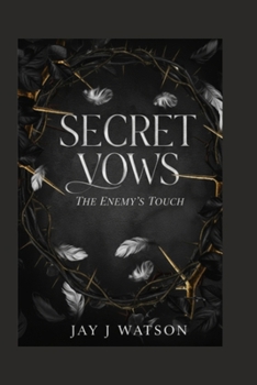 Secret vows: The enemy's touch
