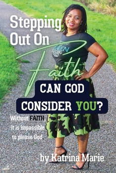 Paperback Stepping Out On Faith: Can God Consider You? Book