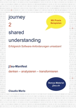 journey 2 shared understanding: Erfolgreich Software-Anforderungen umsetzen! (German Edition)