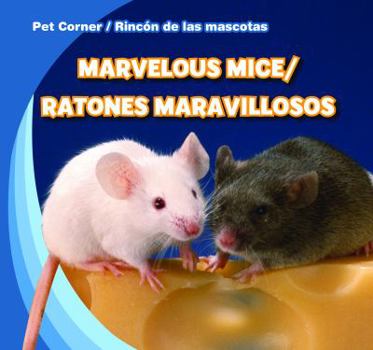 Library Binding Marvelous Mice/Ratones Maravillosos Book