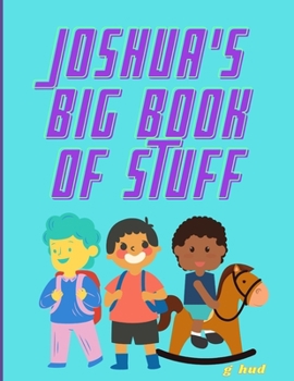 Paperback Joshua's Big Book of Stuff Book