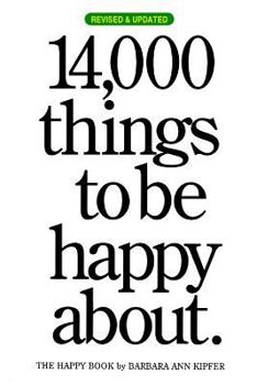 Paperback 14,000 Things to Be Happy About.: Revised and Updated Edition Book