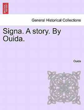 Paperback Signa. a Story. by Ouida. Vol I Book