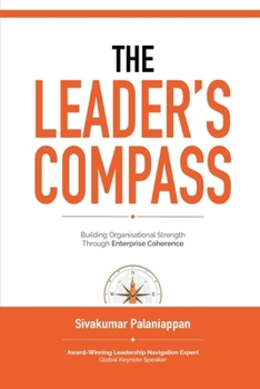 The Leader's Compass: Building Organisational Strength Through Enterprise Coherence