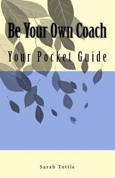 Paperback Be Your Own Coach: Your Pocket Guide Book