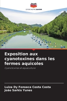Paperback Exposition aux cyanotoxines dans les fermes aquicoles [French] Book