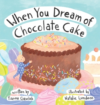 Hardcover When You Dream of Chocolate Cake Book