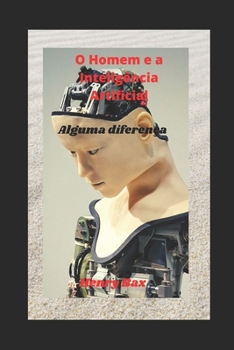 Paperback O Homem e a Intelig?ncia Artificial: Alguma diferen?a [Portuguese] Book