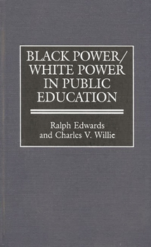 Hardcover Black Power/White Power in Public Education Book