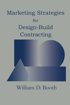Hardcover Marketing Strategies for Design-Build Contracting Book