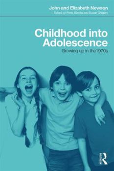 Paperback Childhood into Adolescence: Growing up in the 1970s Book