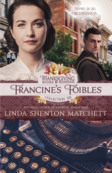 Francine's Foibles: Christian WWII Romance (Thanksgiving Books & Blessings)