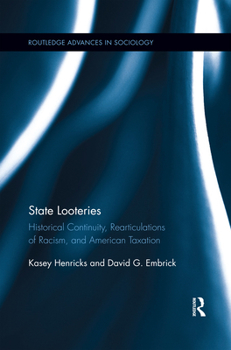 Paperback State Looteries: Historical Continuity, Rearticulations of Racism, and American Taxation Book