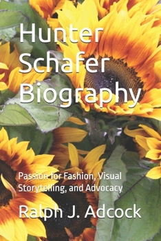 Paperback Hunter Schafer Biography: Passion for Fashion, Visual Storytelling, and Advocacy Book