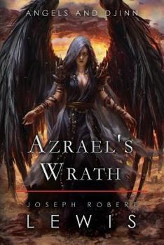 Azrael's Wrath - Book #2 of the Angels and Djinn