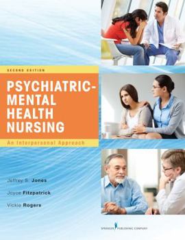 Psychiatric-Mental Health Nursing: An Interpersonal Approach