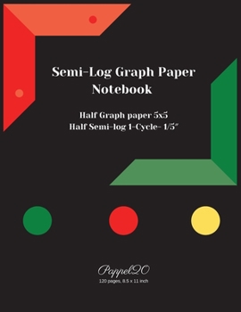 Paperback Semi-Log Graph Paper Notebook: 1-Cycle 1/5&#8243; Half Graph paper 5x5 Half Semi-log graph paper 120 pages, 8.5x11 Inches Book