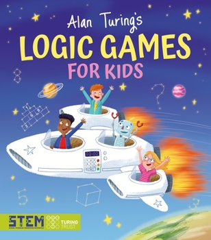 Paperback Alan Turing's Logic Games for Kids Book