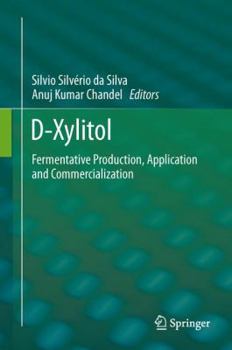 Hardcover D-Xylitol: Fermentative Production, Application and Commercialization Book