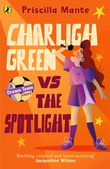 Paperback The Dream Team: Charligh Green vs. the Spotlight Book