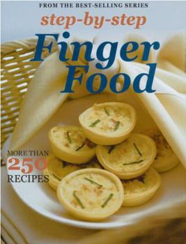 Paperback Step by Step Finger Food: More Than 250 Recipes Book