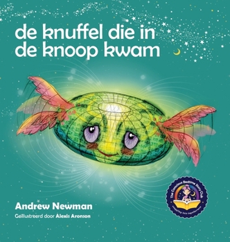 Hardcover De knuffel die in de knoop kwam: Leert kinderen hun hart te openen en los te komen van ingewikkelde gedachten. [Dutch] Book