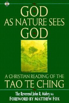 Paperback God as Nature Sees God: A Christian Reading of the Tao Te Ching Book