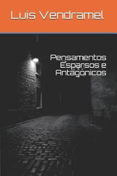 Paperback Pensamentos Esparsos E Antagônicos [Portuguese] Book
