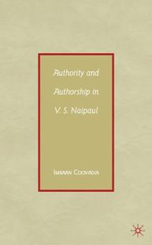 Hardcover Authority and Authorship in V.S. Naipaul Book