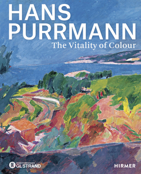 Hans Purrmann: Vitality of Colour